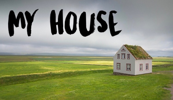 My house