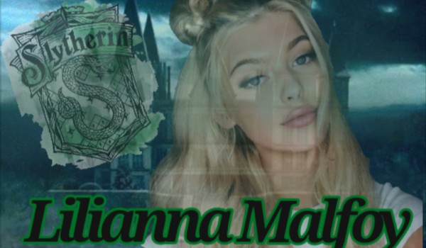 Lilianna Malfoy [część 2]