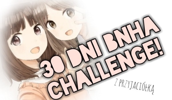 30 dni bnha challenge! #27