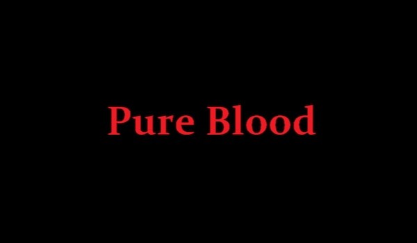 pure blood #06