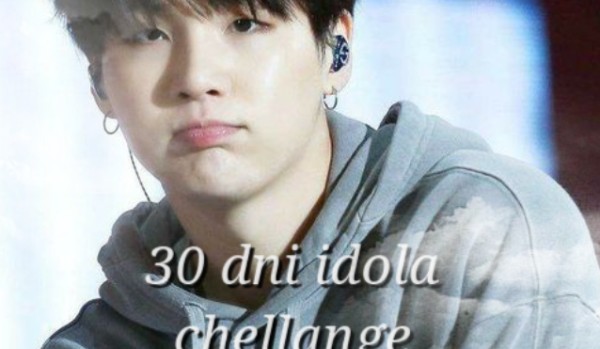 30 dni idola chellange #2