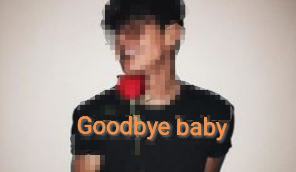 Goodbye baby – #01