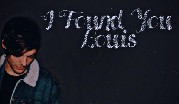 I Found You, Louis – #15