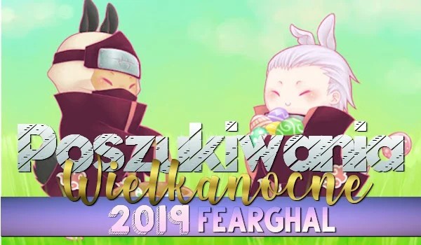 Poszukiwania Wielkanocne 2019 [2/2]