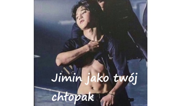 Jimin jako twój chłopak #2