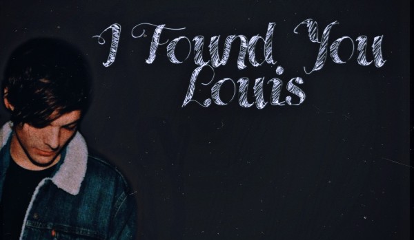I Found You, Louis – #4