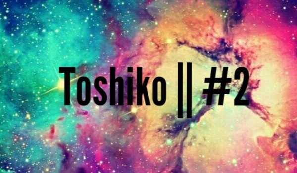 Toshiko || #2