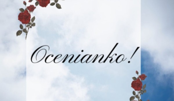 Ocenianko!