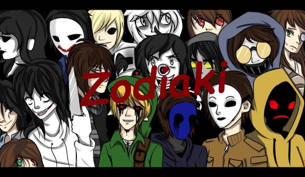 Zodiaki ~Creepypasta #5