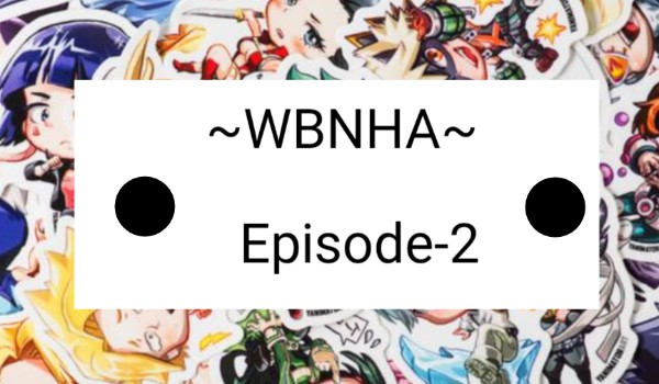 WBNHA-Episode/2/
