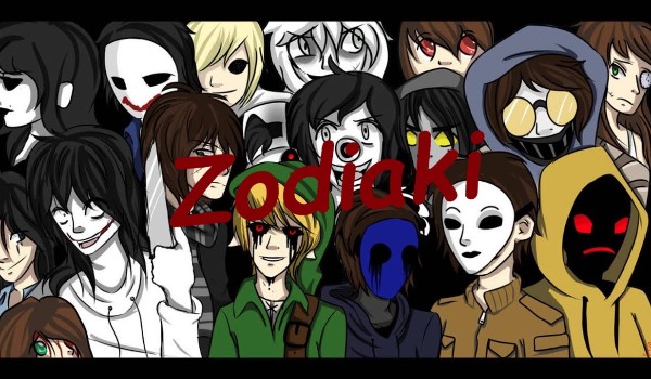 Zodiaki ~Creepypasta #7
