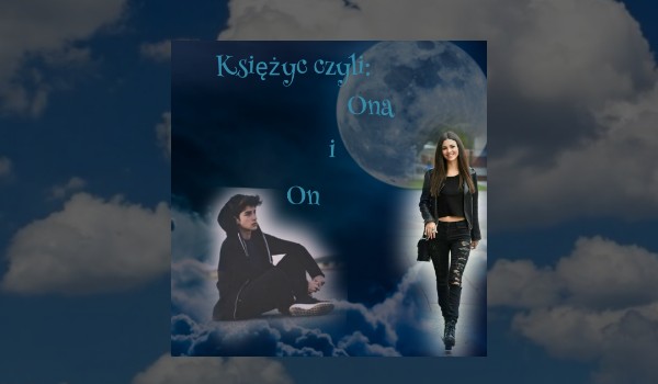 Księżyc: czyli Ona i On#10