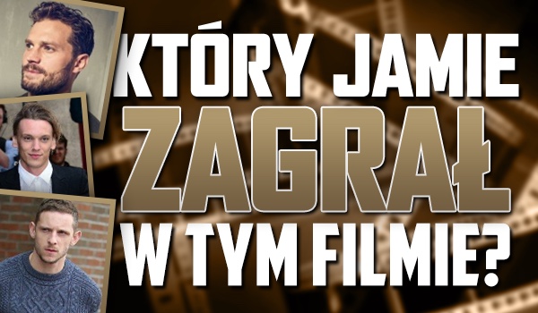 Który Jamie zagrał w tym filmie?