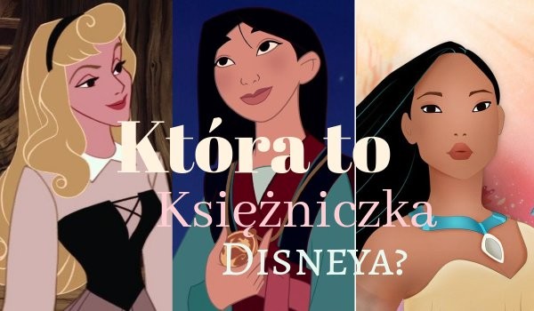 Która to księżniczka Disneya?