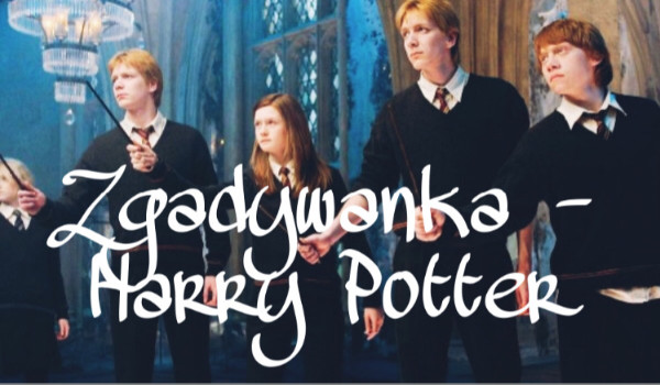 Zgadywanka – Harry Potter