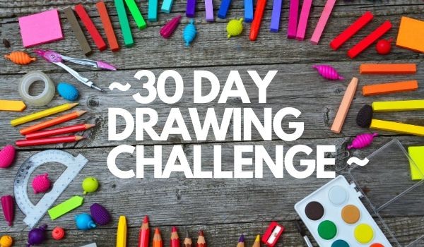 ~ 30 DAY DRAWING CHALLENGE – DAY ONE ~