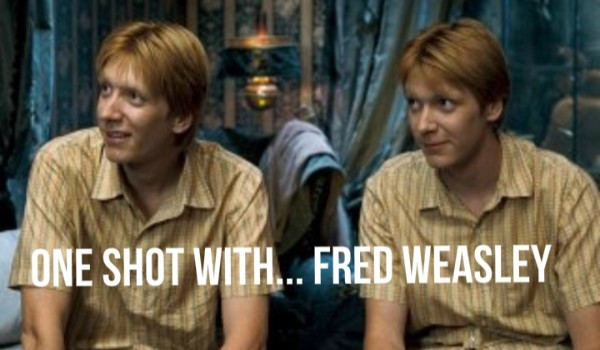 Czy pasujesz do Freda Weasley’a?