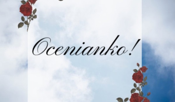 Ocenianko!