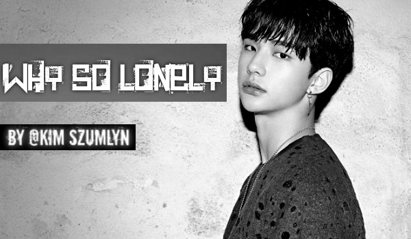 Why so lonely [Ep. 6]