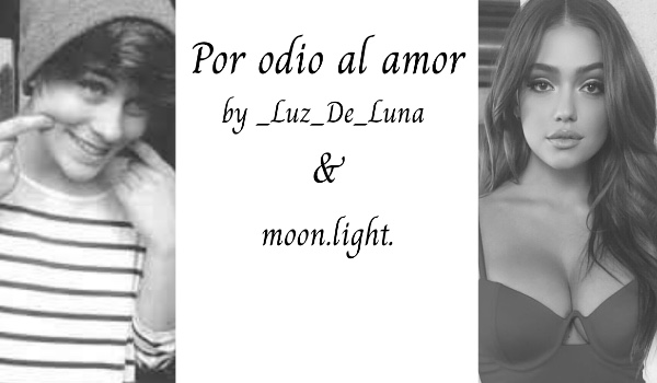 ~Por odio al amor~ #3