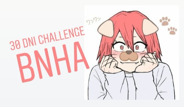 30 dni challenge – Boku no Hero Academia