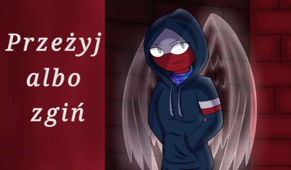 Przeżyj albo Zgiń #1