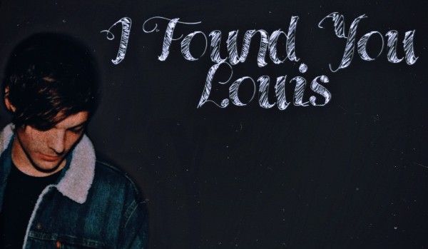 I Found You, Louis – #16