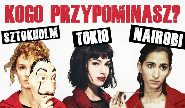 Przypominasz bardziej Tokio, Nairobi czy Sztokholm?