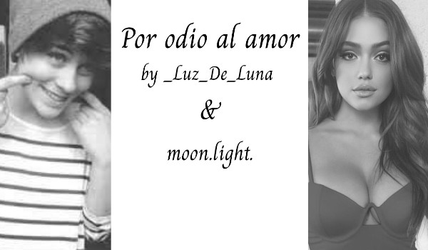 ~Por odio al amor~ #4