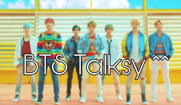 BTS Talksy i też Ask