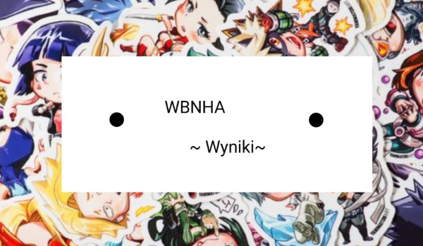 WBNHA-Wyniki