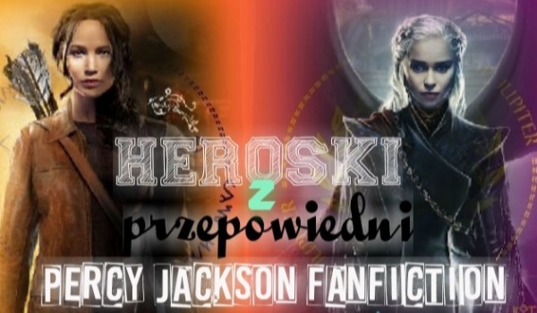 Heroski z przepowiedni [Percy Jackson Fanfiction] – #3