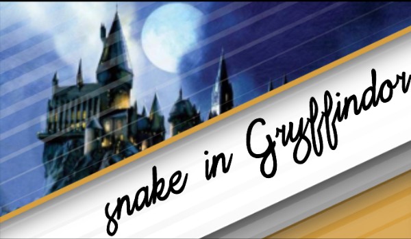 Snake in Gryffindor #6
