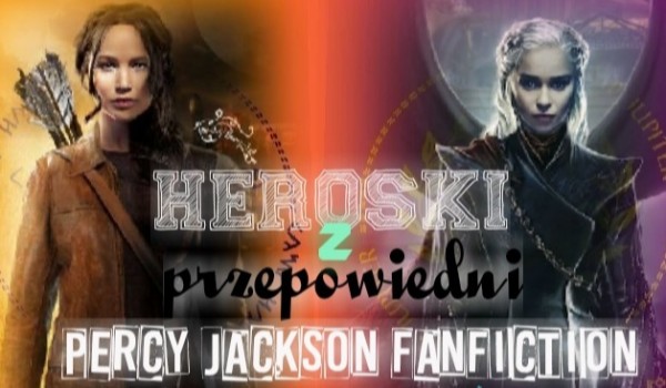 Heroski z przepowiedni [Percy Jackson Fanfiction] – #1