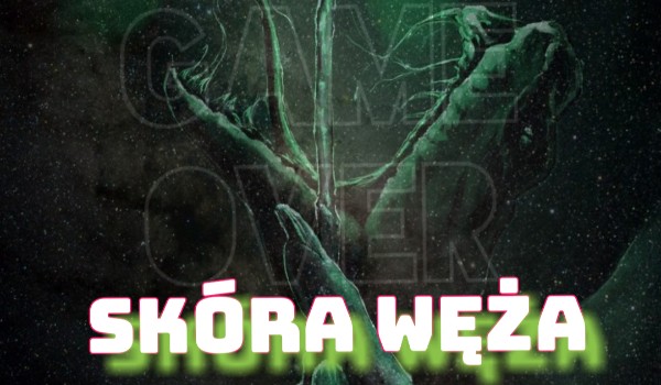 Skóra Węża #3 Atak Na Huncwotów