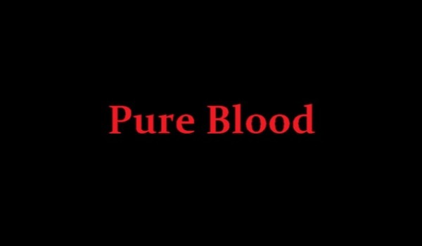 pure blood #08