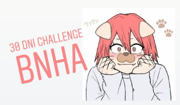 30 dni challenge – bnha #12