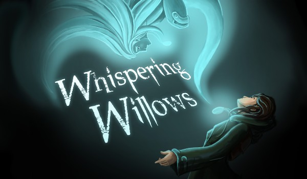 Jak dobrze znasz grę Whispering Willows?