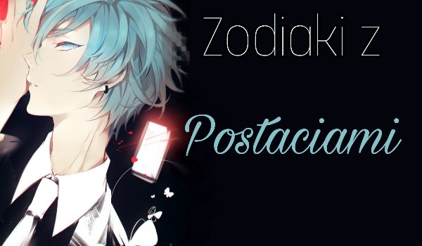 Zodiaki z Postaciami #17