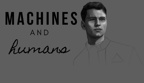 Machine’s and human’s ~rozdział II~