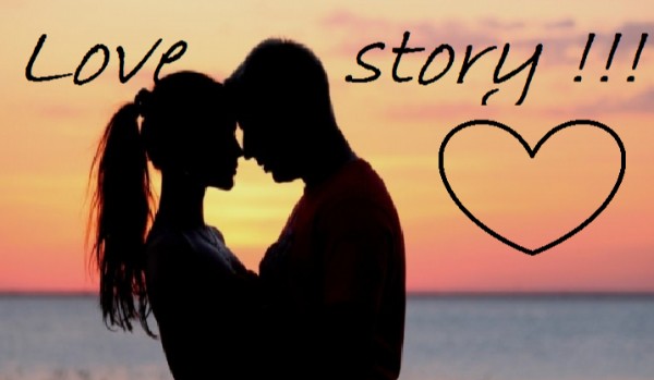 Love story!!!!!