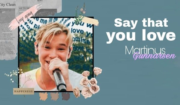 Say that you love – #3