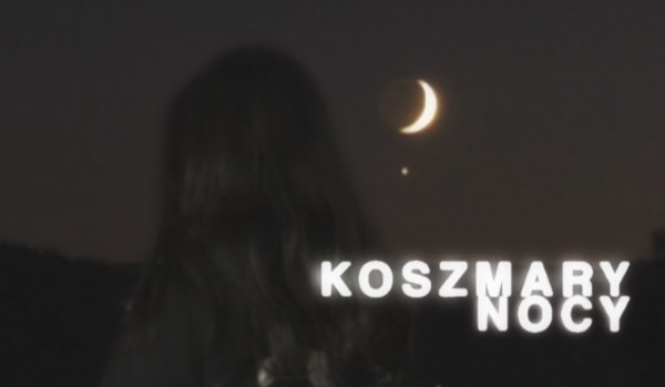 Koszmary Nocy – #2