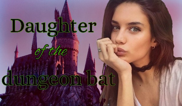 Daughter of the dungeon bat •|prolog|•