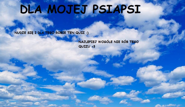 Kłiz dla mojej psiapsi