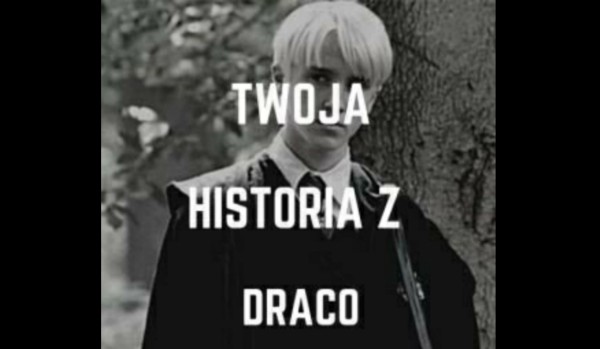 Twoja historia z Draco jako siostra blaisa zabiniego #2