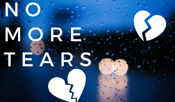 No more tears #2 Ból i łzy