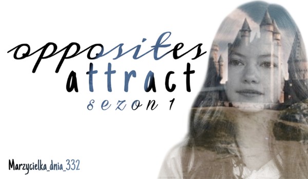 Opposites attract #5 — Strach przed utratą