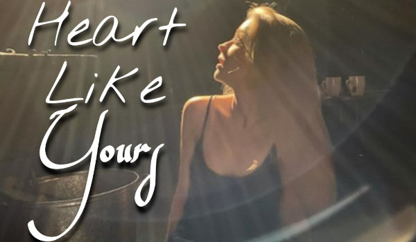 Heart like yours: One Shot