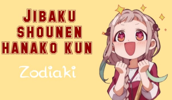 Jibaku shounen hanako kun – zodiaki #4